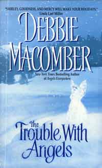 The Trouble With Angels, by Debbie Macomber